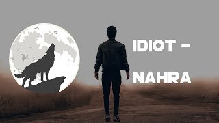 Idiot - Nahra