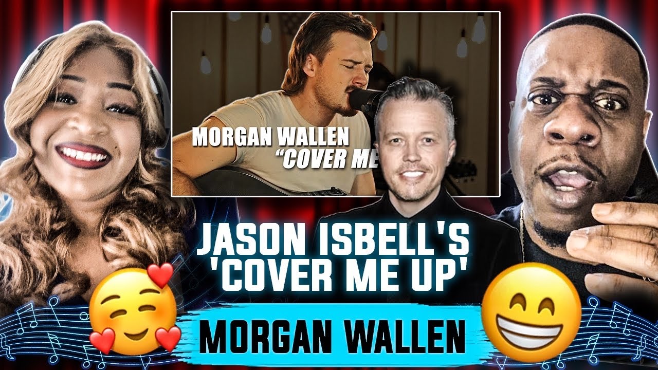 Wow!!!   Morgan Wallen Covers Jason Isbell's "Cover Me Up"