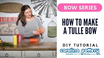 How To Tie A Tulle Bow - Carolina Pottery