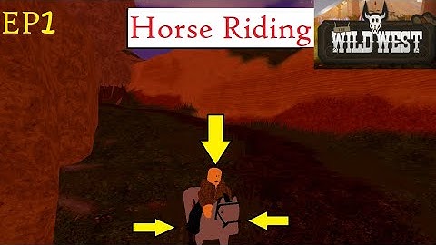 The Wild West | Horse Riding | Ep1