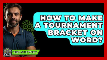 How To Make A Tournament Bracket On Word? - The Racket Xpert