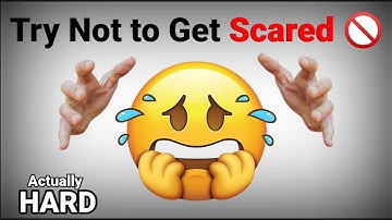 Try Not to Get Scared (Super Hard 🚫)