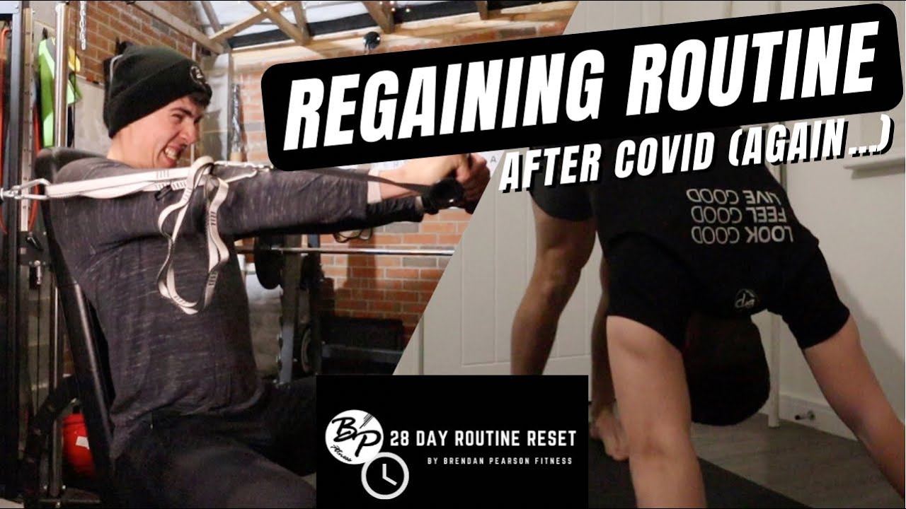 Getting Back Into Workout Routines Getting Back Into A Routine | Catching Covid-19 (Again) | Upper Body ...