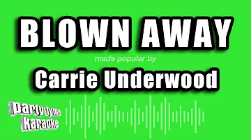 Carrie Underwood - Blown Away (Karaoke Version)