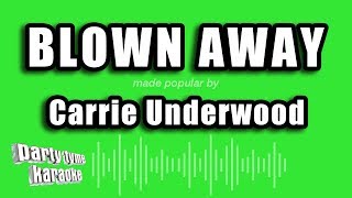 Carrie Underwood - Blown Away (Karaoke Version)