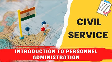 Introduction to Personnel Administration | Service | Meaning & Features |Meaning I Objectives
