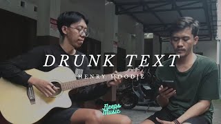 Henry Moodie - drunk text (Cover)