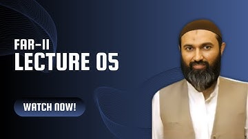 Lecture # 5 | Far-2 | By Sir Jawad Mehmood | Spring 2025