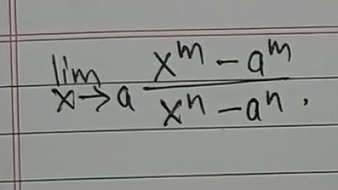 find the limit of (x^m-a^m)/(x^n-a^n)