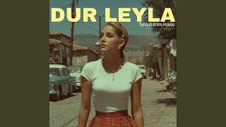 Dur Leyla