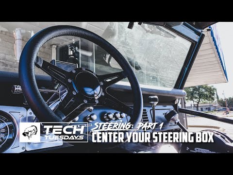 Tech Tuesday: How to Center Your Steering Box for Better Steering