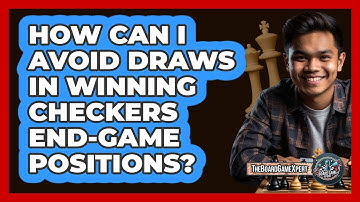 How Can I Avoid Draws In Winning Checkers End-game Positions? - The Board Game Xpert