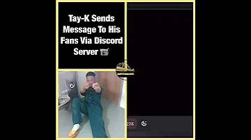 Tay-K Drops A Message For His Fans Via His Discord Server 🔊