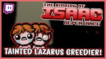 TAINTED LAZARUS GREEDIER!  |  Binding of Isaac REPENTANCE