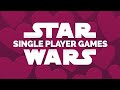 Why I Love Star Wars Single Player Games