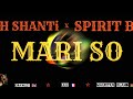 Spirit b x hshanti sound  mari so 