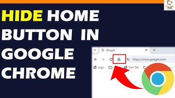How to Hide Home Button in Google Chrome [Guide]
