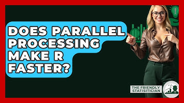 Does Parallel Processing Make R Faster? - The Friendly Statistician
