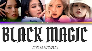 Black Magic - Little Mix How Would BLACKPINK Sing It? Eng Color Codeds Cjvece