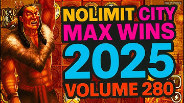NOLIMIT CITY MAX WINS (2025 VOLUME 280)