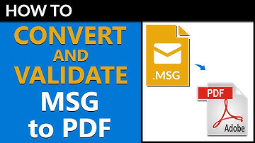 Multiple MS Outlook MSG Files to PDF Document and Validate