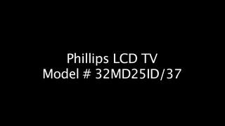 Phillips LCD TV | Model # 32MD25ID/37 | Power Supply Died