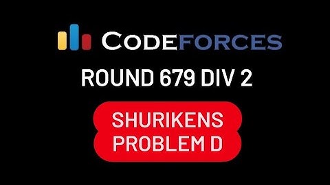 D. Shurikens | Codeforces Round #679 (Div. 2, based on Technocup 2021 Elimination Round 1)