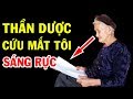 300 Triệu Không Cứu Nổi Mắt Mờ, Mắt Kém Thị Lực Nhưng Làm Điều Này Mắt Tôi Sáng Rực Như Đèn Pha Ô TÔ