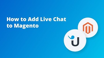 How to Add Live Chat to Magento