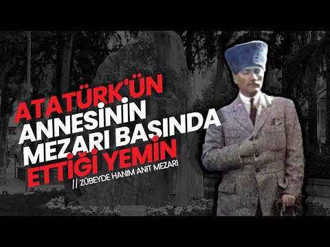 Atatürk'ün annesinin mezarı başında ettiği yemin// Zübeyde Hanım Anıt Mezarı