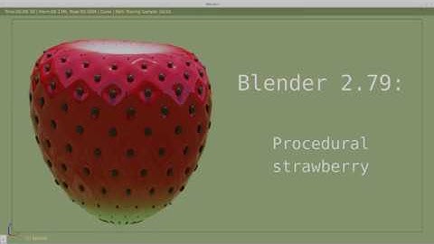 Blender 2.79:  Procedural strawberry