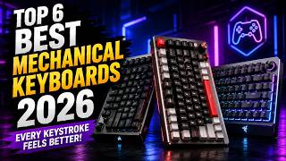Top 6 Best Mechanical Keyboards 2026 – Every Keystroke Feels Better!