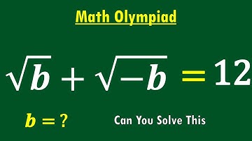 A Nice Square Root Algebra Problem || Math Olympiad Algebra Question || find b = ?