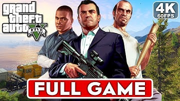 GTA 5 Gameplay Walkthrough FULL GAME [4K 60FPS] - No Commentary