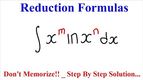 Determining The Reduction Formula For ∫x^m ln(x^n) dx