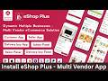 Install eShop Plus - Multi Vendor eCommerce, Multi Module Flutter App | How to Make eShop Plus App