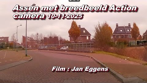 Assen met action breedbeeld camera 10 11 2025
