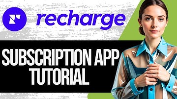 Recharge Subscriptions Shopify App Tutorial