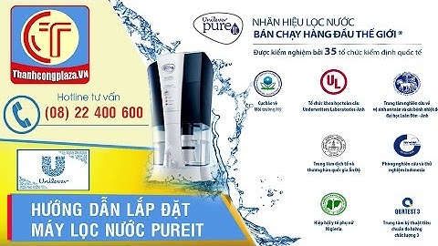 CÁCH LẮP ĐẶT MÁY LỌC NƯỚC PUREIT EXCELLA 9L