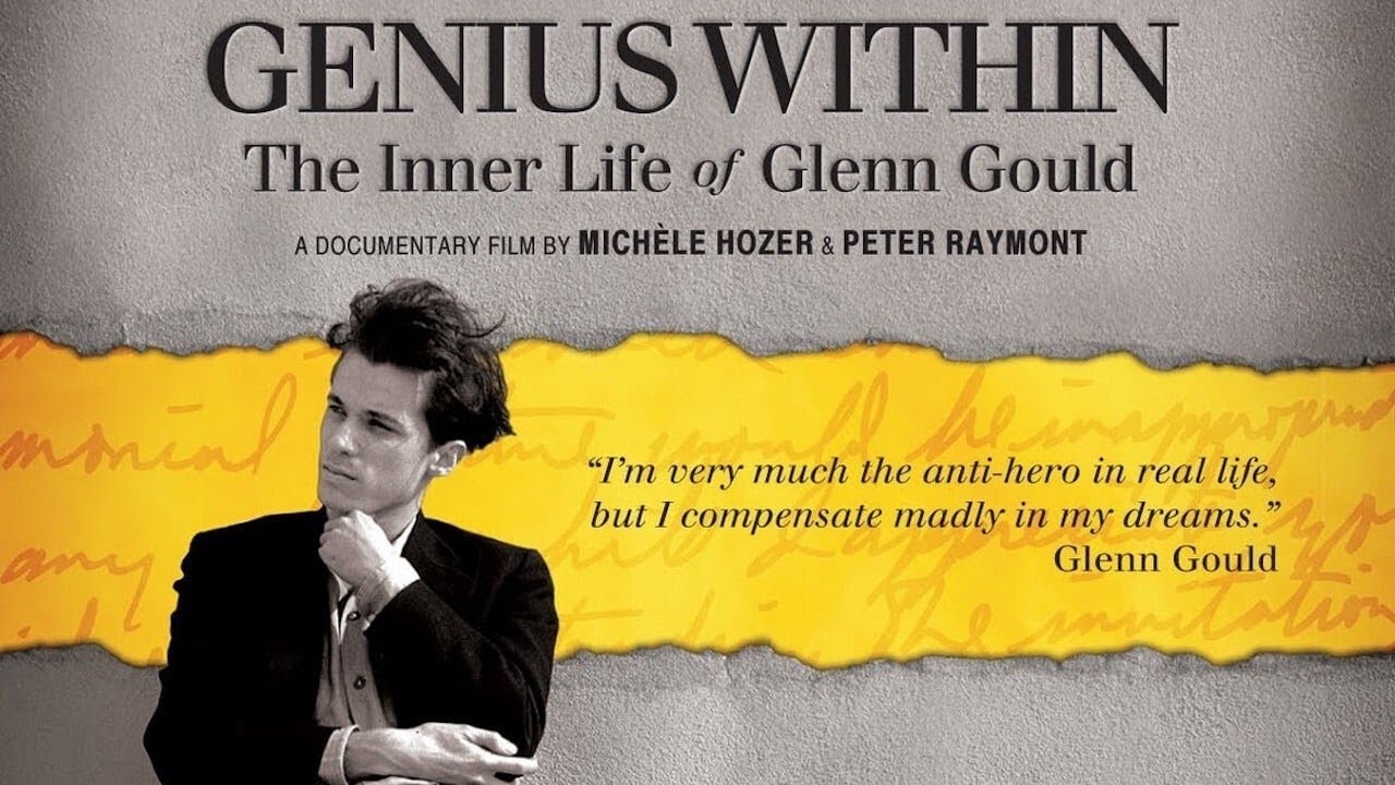 Genius Within: The Inner Life of Glenn Gould wgteh8f