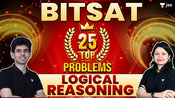 BITSAT 2023: Top 25 Problems - Logical Reasoning | #bitsat2023 #bitsat #reasoning @unacademyjee