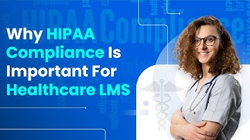 Why HIPAA compliance is important for Healthcare LMS | Paradiso LMS |