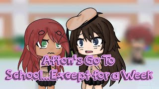 Afton's Go to school...except its for a week Ep. 1 (not original)