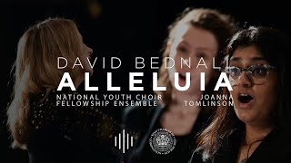 David Bednall - Alleluia | National Youth Choir Fellowship Ensemble