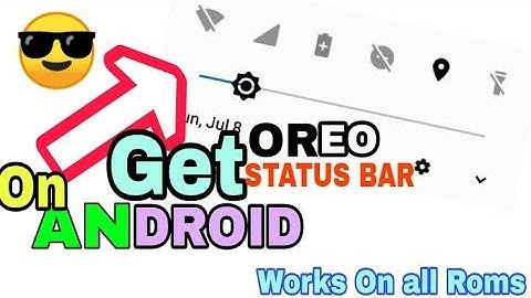 How to Get Oreo Status Bar on Any Android || 100% working || 2018