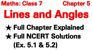 Lines and Angles Class 7 Maths Chapter 5 Full Concepts + NCERT Exercise 5.1 and 5.2 | JP Sir