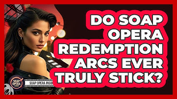 Do Soap Opera Redemption Arcs Ever Truly Stick? - Soap Opera Insider