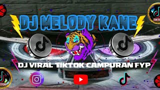 DJ Melody Kane - Viral Sound Tiktok ⱽᵃˡˡᴾʳˢᵗ ˢᵒᵖᵃⁿ • SLOW KANE _ KOPLO KANE