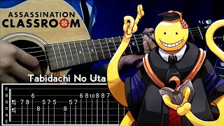 Tabidachi No Uta - Ansatsu Kyoushitsu [ TAB Melodi ] Acoustic + Chord Tutorial