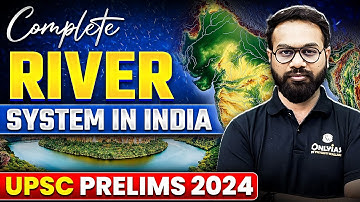 Complete River System In India | Drainage System | Geography | UPSC Prelims 2024